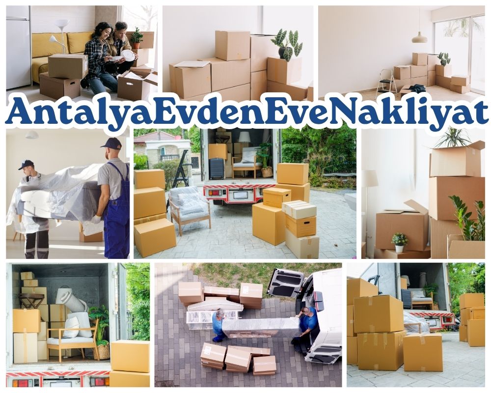 Antalya Çukurova Evden Eve Nakliye